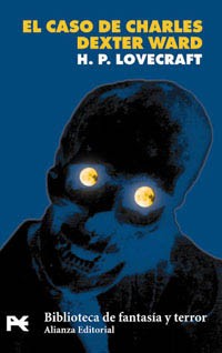 Howard Phillips Lovecraft: El caso de Charles Dexter Ward (Spanish language, 2005, Alianza)