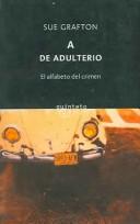 Sue Grafton: A De Adulterio / a Is for Alibi (Paperback, Spanish language, 2003, Planeta Pub Corp)