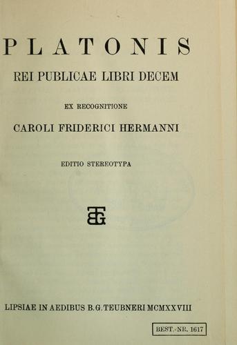 Plato: Rei Publicae libri decem (Latin language, 1877, B.G. Teubner)