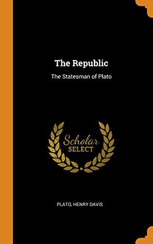 Plato, Davis, Henry: The Republic (Hardcover, 2018, Franklin Classics Trade Press)