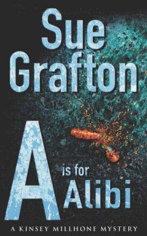Sue Grafton: A Is for Alibi (Kinsey Millhone Mysteries) (Paperback, 1990, Pan Books)