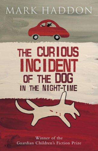Mark Haddon: The Curious Incident of the Dog in the Night-time (2006, Doubleday Canada)