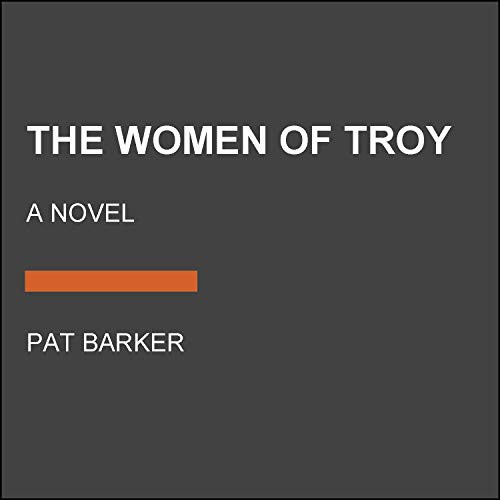 Pat Barker: The Women of Troy (Paperback, 2021, Random House Large Print)