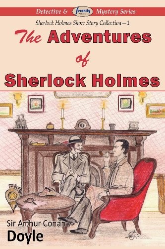 Arthur Conan Doyle: The Adventures of Sherlock Holmes (2011, Serenity Publishers, LLC)