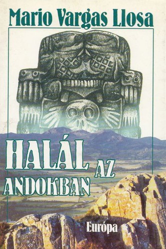 Mario Vargas Llosa: Halál az Andokban (Hardcover, Hungarian language, 1996, Európa)