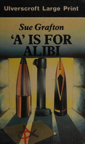 Sue Grafton: A Is for Alibi (Kinsey Millhone Mysteries) (Hardcover, 1988, Ulverscroft Large Print)