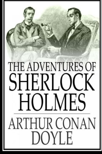 Arthur Conan Doyle: The Adventures of Sherlock Holmes (2016, CreateSpace Independent Publishing Platform)