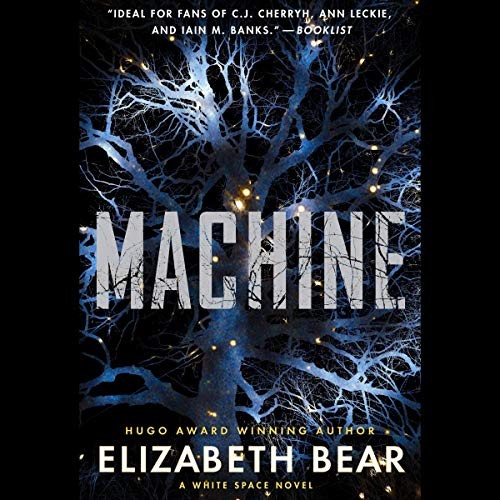 Elizabeth Bear (duplicate): Machine (2020, Blackstone Pub)