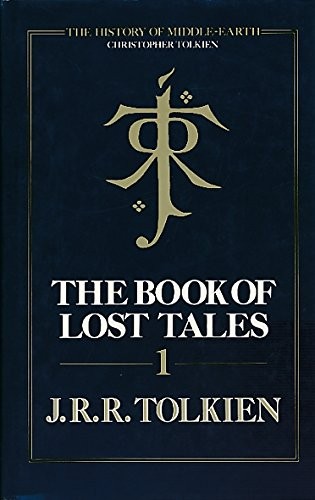 J. R. R. Tolkien: The Book Of Lost Tales, Part I (Hardcover, 1991, Harpercollinspublishers)