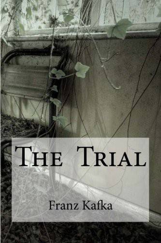 Edibooks, Franz Kafka, David Wyllie: The Trial (Paperback, 2016, Createspace Independent Publishing Platform, CreateSpace Independent Publishing Platform)